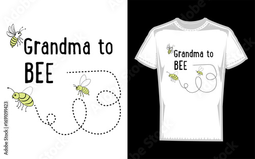 Charming silhouette of a bumblebee with the phrase grandma to bee in a playful vintage style perfect for apparel and gifts celebrating grandmothers