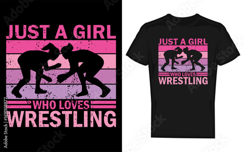Just a girl who loves wrestling silhouette design for t shirts and apparel featuring a wrestler outfit and a distinctive silhouette style