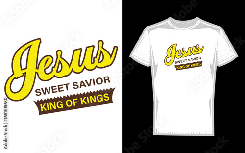Inspiring christian faith design featuring jesus as sweet savior king of kings with a distinctive silhouette style