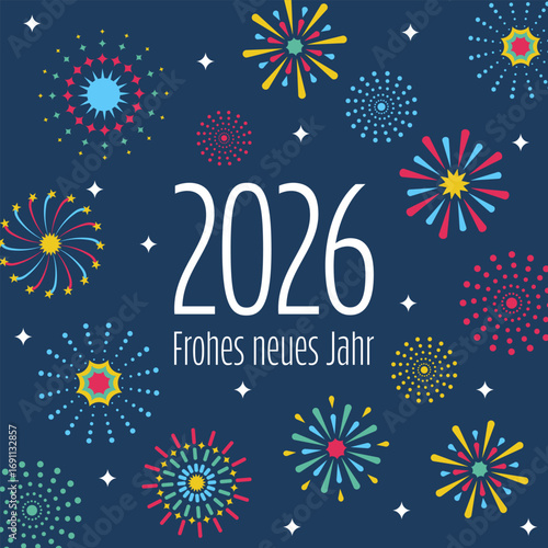 2026 Frohes neues Jahr - Schriftzug in deutscher Sprache. Quadratische Neujahrskarte mit buntem Feuerwerk auf blauem Hintergrund.