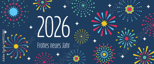 2026 Frohes neues Jahr - Schriftzug in deutscher Sprache. Neujahrskarte mit buntem Feuerwerk auf blauem Hintergrund.