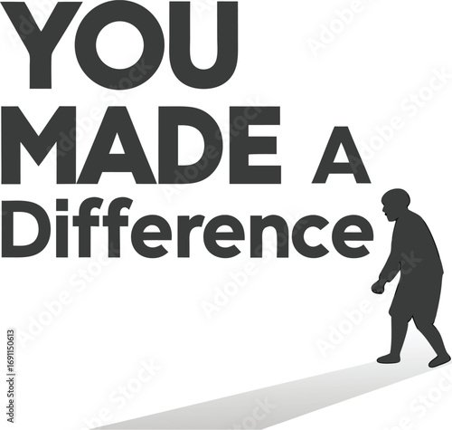 You Made a Difference Graphic with Silhouette of Person Walking Forward