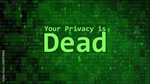 Warning Message Your Privacy is Dead Displayed Over Green Binary Code Background