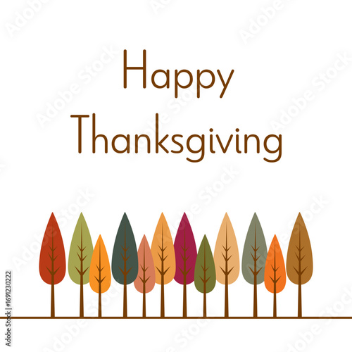 Happy Thanksgiving - Schriftzug in englischer Sprache - Fröhliches Thanksgiving. Quadratische Karte mit einer Reihe bunter Bäume.
