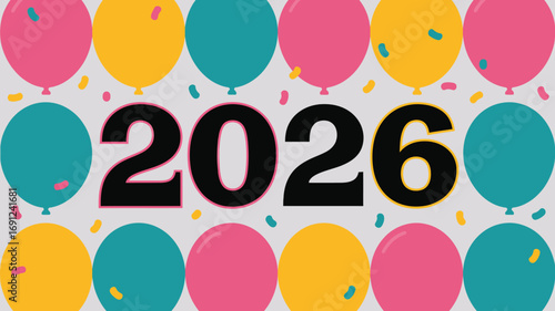 Celebrate new beginnings with vibrant balloons and confetti, marking the exciting year 2026 ahead!