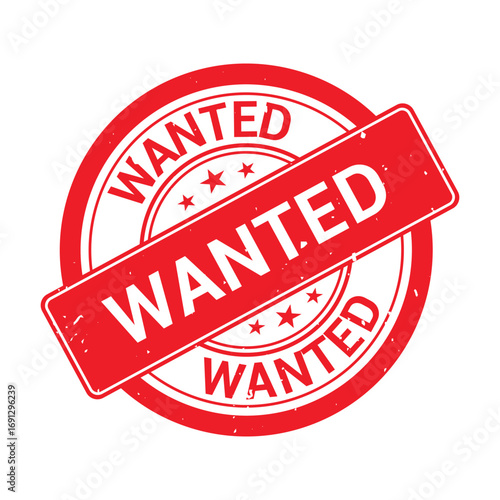 Print Wanted stamp, Wanted seal, Wanted Vector badge, Wanted icon template. Illustration isolated on white background.