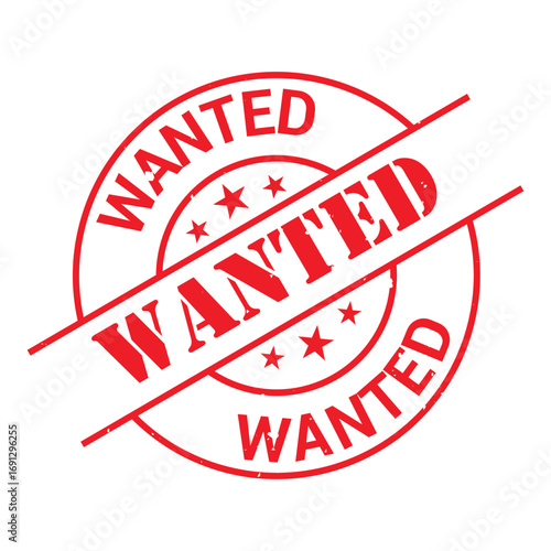 Print Wanted stamp, Wanted seal, Wanted Vector badge, Wanted icon template. Illustration isolated on white background.