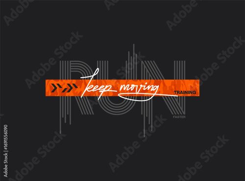 keep moving typography quote