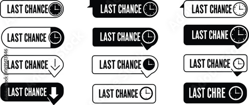 Set of black and white last chance labels with clock icons, countdown badges, urgent sale tags, time-sensitive promotion vector design