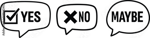 Check mark yes, cross no, maybe speech bubbles, decision making icons, choice options, confirmation symbols, approval, rejection, uncertainty.