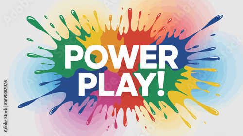 Colorful paint splash with the words POWER PLAY isolated on white background a celebratory design perfect for sports events, business achievements, or any message of success and victory