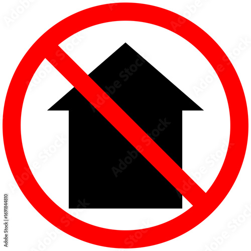 No home sign. Forbidden house icon. Prohibition symbol Vector. Red circle slash. EPS 10.