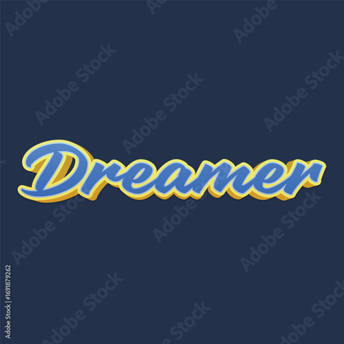 Retro inspirational dreamer slogan print - Colorful cute calligraphy text illustration for kids - girl tee - t shirt and sticker
