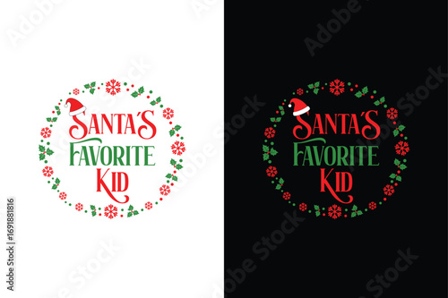 Santa’s Favorite Kid Christmas Typography T Shirt Design