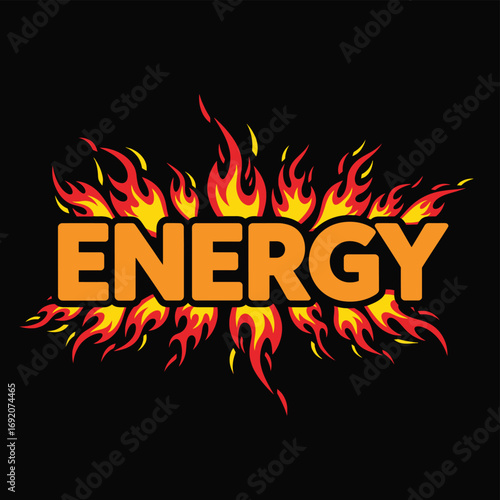 Vector art of the word energy depicted in bold orange letters with a fiery, flamelike aura emanating from behind it, set against a stark, symbolizing power and intensity tshirt design