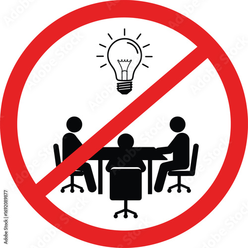 No brainstorming sessions stop innovation meetings cancelled creative block meeting ban teamwork red circle