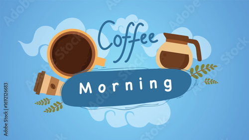 Coffee morning text with cup and pot blue background