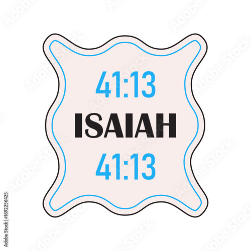 Christian sticker in groovy style. Bible passages (Isaiah 41:13)