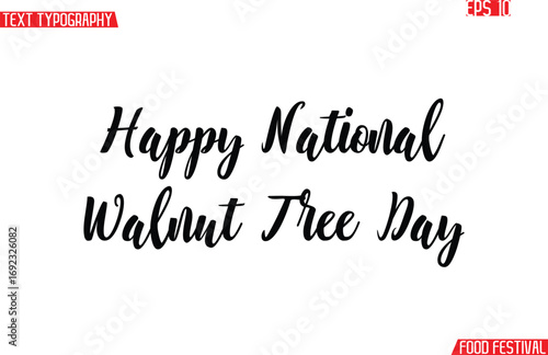 Happy National Walnut Tree Day Modern Cursive Calligraphy Text -Food Festival Name