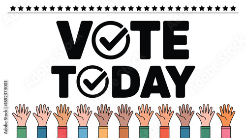 Vote today graphic with raised hands of different colors and stars at the top of the image design