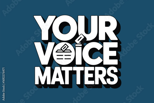 Your voice matters text with ballot box illustration on a blue background in a political graphic