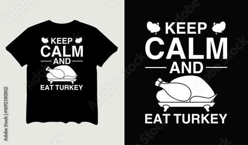 Keep calm and eat turkey t-shirt design for t-shirt quotes or poster svg printable cut file