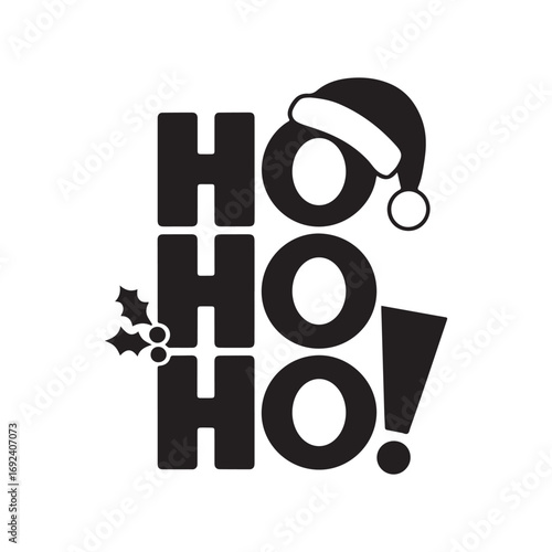 Festive and Playful 'Ho Ho Ho!' Christmas Slogan with Santa Hat and Holly