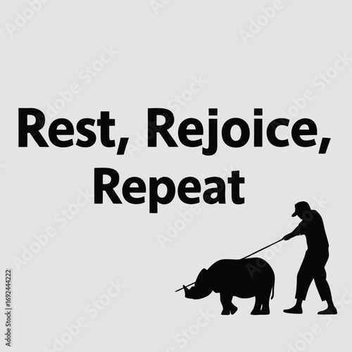 Rest rejoice repeat silhouette of person walking rhino against light gray background