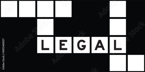 Alphabet letter in word legal on crossword puzzle background