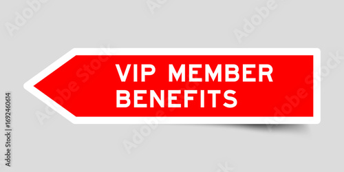 Red color arrow shape sticker label with word VIP member benefits on gray background