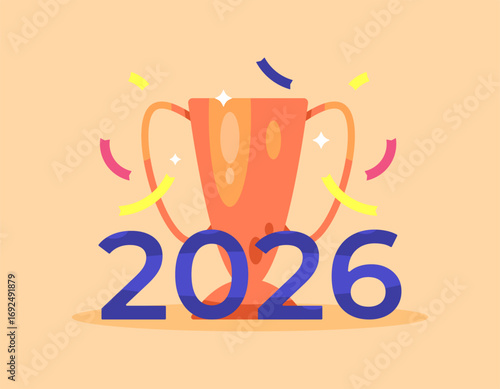The concept of becoming a champion in 2026. Success and victory. Celebrating a happy new year, championship, business. Illustration of a trophy with the number 2026. Flat style design. Orange 