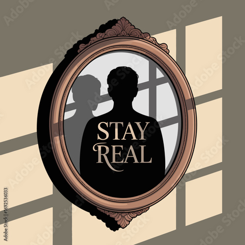 Vintage mirror reflection silhouette saying stay real facing window shadows symbolizing authenticity and self-reflection concept vector