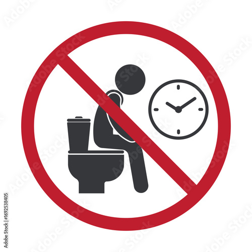 Isolated prohibition sign icon showing toilet and clock symbol, reminder notice label for workplace hygiene, do not use toilet for long time.