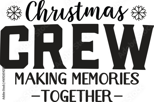 christmas crew making memories together