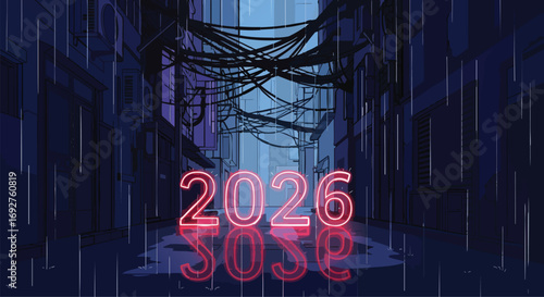 Vivid neon 2026 sign illuminates a dark rainy cyberpunk alley futuristic urban cityscape night reflection wet street moody digital illustration