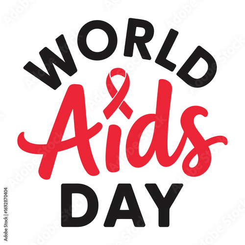 World aids day red ribbon awareness campaign graphic with bold lettering