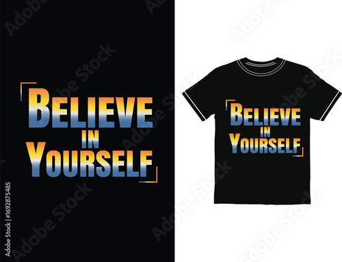 Believe in Your self typography t shirt design