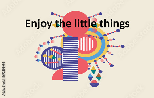 Enjoy the Little Things Inspirational Typography Quote