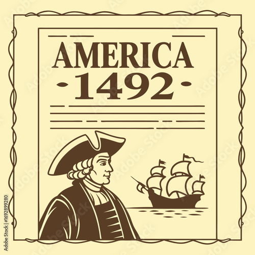 Historical illustration of explorer with ship and text America 1492