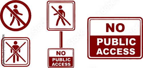 No Public Access Warning Sign. No public access area prohibited safety sign printable prohibition symbol set icon design. no pedestrian sign

