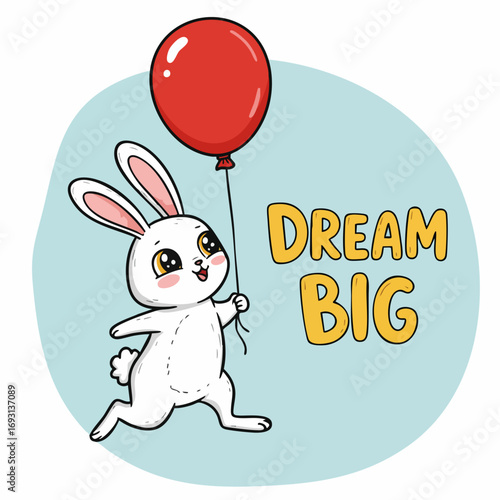 Cute Cartoon Rabbit Holding Balloon with Dream Big Motivation