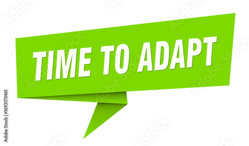 time to adapt banner. time to adapt speech bubble, label, sticker, sign template