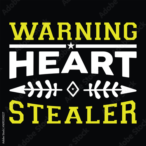 Warning Heart Stealer. T-shirt Design. Vector Illustration.