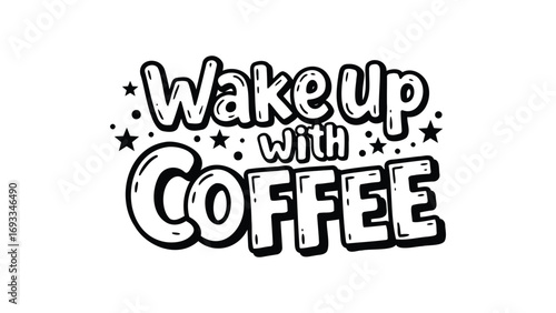 Wake up with coffee vector graphic design for coffee lovers and morning motivation art