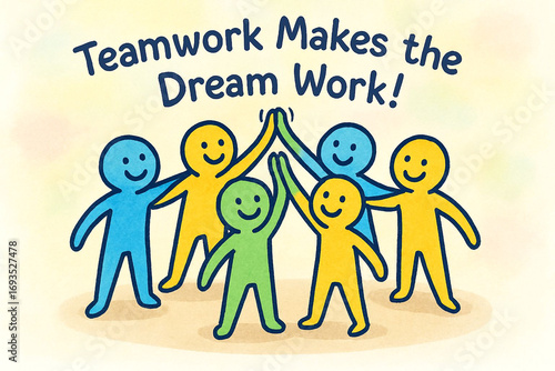 Wallpaper Mural Teamwork makes the dream work uplifting colorful people unity inspiring message Torontodigital.ca