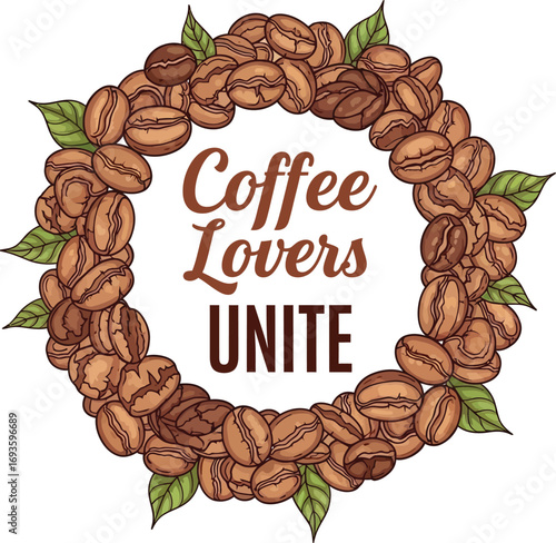 Aromatic Coffee Bean Wreath Design with Inviting Coffee Lovers Unite Message