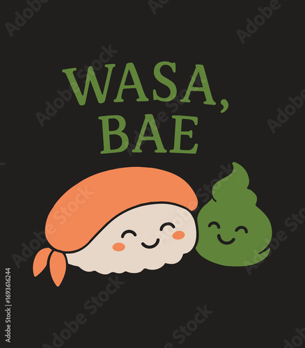  Wasa, Bae – Kawaii Sushi and Wasabi Pun Vector, Cute Japanese Food Cartoon Illustration