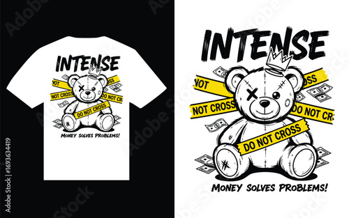 Intense Graphic Tee Design with Money and Teddy Bear