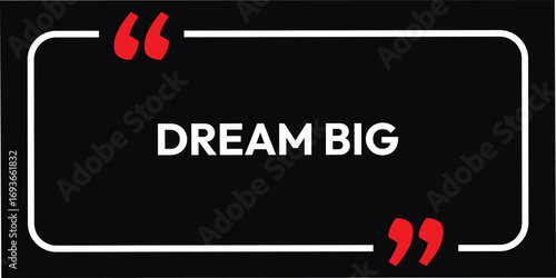 Dream Big. Motivation text. black background white text. new art design. vector illustration. 