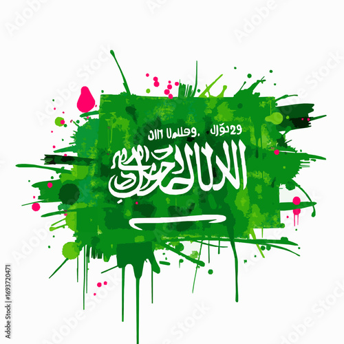 Saudi Arabia Flag Grunge Splatter Art with Arabic Calligraphy and Date paint